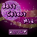 Best Select Mix ~By,DJ Hee~