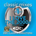 DMC Classic Mixes - I Love The 2000's
