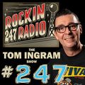 Tom Ingram Show #247 - Oct 31st 2020 - Rockin 247 Radio