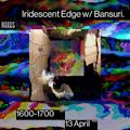 Iridescent Edge w/ Bansuri: 3rd May '22