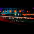 It's Black Music Month with DJ Relentless (Volume Three)