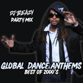 Global Dance Anthems (Pt.2)-Best of 2000's LilJon Akon Pitbull Beyonce FloRida Ciara SeanPaul LMFAO