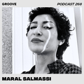 Groove Podcast 268 - Maral Salmassi