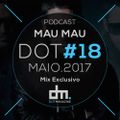 Mau Mau - DotMagazine (Mix Exclusivo #18)
