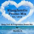 Deep Tech + Progessive House Klangfamilie Promo Mix By Stevie B.