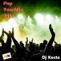 POP YEARMIX 2015 ( By Dj Kosta )