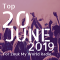 June 2019 - Hottest 20 Zouk Tracks for Zouk My World Radio!