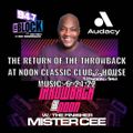 MISTER CEE THE RETURN OF THE THROWBACK AT NOON CLASSIC CLUB & HOUSE MUSIC 94.7 THE BLOCK NYC 6/24/22