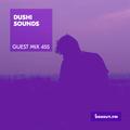 Guest Mix 455 - Dushi Sounds [30-12-2020]