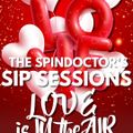 THE SPINDOCTOR'S SIP SESSIONS - LOVE IS IN THE AIR (FEBRUARY 6, 2022)
