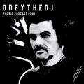 PHOBIA PODCAST #040||| ODEY THE DJ