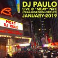 DJ PAULO LIVE @ MEAT (Peaktime-Bigroom-Circuit) January 2019