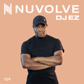 DJ EZ presents NUVOLVE radio 129