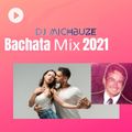 DJ michbuze - Bachata mix best of 2021 vol 1