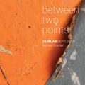 between two points. Sept 2019 radio show by Richard Chartier (for Dublab)