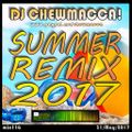 DJ Chewmacca! - mix116 - Summer Remix 2017