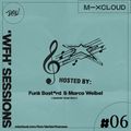 'WFH' Sessions #6 - Hosted by Funk Bast*rd & Marco Weibel