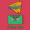 Off The Chart: 2 June 1984