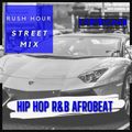 RUSH HOUR STREET MIX (Clean) | Today's Hits and remixes of new and classic tracks