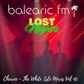 Chewee for Balearic FM Vol. 45 (Lost Nights)