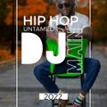 HIP HOP UNTAMED- DJ MAIN