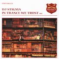 DJ Stigma - In Trance We Trust 002 - 1999