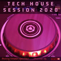 Tech House Session 2020 (Dj Fear)