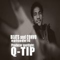 BEATS AND CONVO Episode 16: Producer Spotlight Q-TIP