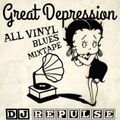Great Depression All Vinyl Blues Mixtape of tunes from the time period 1922 to 1938