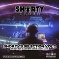 Shortys Selection Vol 2 - Hip Hop | R&B | Bashment | Grime | Slow Jams