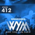 Cosmic Gate - WAKE YOUR MIND Radio Episode 412