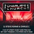 CHARLIES CHURCH - Upbeat House July 2020 Steve Adams & Charlie C
