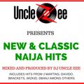 New & Classic Naija Hits - Vol. 1