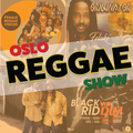 Oslo Reggae Show 8th September - Hot and Fresh Selection & Rootical Revives
