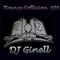 Trance Collision Session 101 Mixed by DJ Ginell