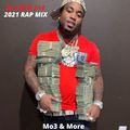 2021 Rap - Lil Baby, Mo3, Travis Porter, Meek Mill, Moneybagg Yo, IDK, Kodak Black & More-DJLeno214