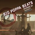 Big Poppa Beats Ep02 by Si
