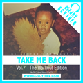 Take Me Back - Vol.7 - The Workout Edition (Old School House) - @DJScyther