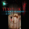 TEXTBEAK - CXB7 RADIO #220 part 3