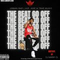 DJ Marky G Presents: The Beat Go Off Ep. 1 (Urban Rap, Hip -Hop & Trap Music)
