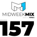 Midweek Ep 157 | House MUSIC