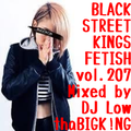 BLACK STREET KINGS FETISH vol.207