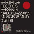 Spiritmuse Records presents MADONJAZZ 155 Deep listening.