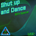 Shut up and Dance (90's Special)