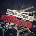 Born From A Boom Box
