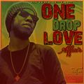 One Drop Love Affair
