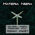 Materia Nigra Podcast #009 - Ronny KwiZt