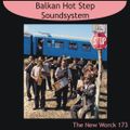 TNW173 - Balkan Hot Step Soundsystem - Rio Loco Balkan Club Night