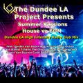The Dundee LA Project Presents Summer Sessions House vs EDM  Radio Club Mix