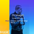 Covid- 19 Mix Series - #37 DJ Image Image Effect Episode 1